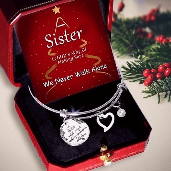 "A sister is god’s way of making sure we never walk alone"